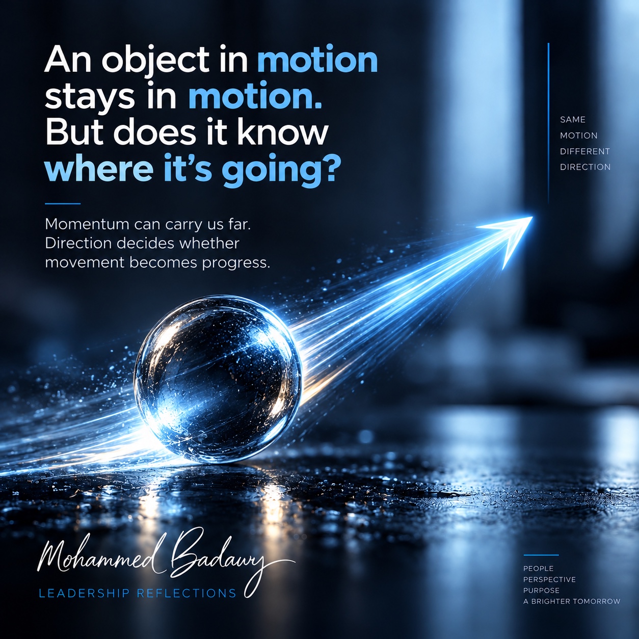 A glass sphere in motion with a luminous arrow — Leadership Reflections by Mohammed Badawy